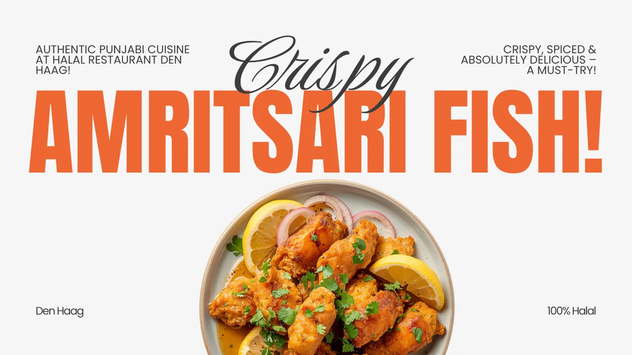 Amritsari Fish at Halal Restaurant Den Haag – A Crispy Punjabi Favorite