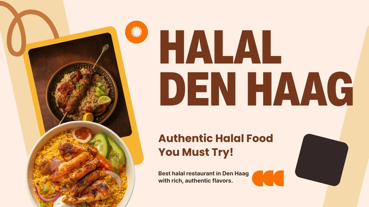 Halal Restaurant Den Haag – Enjoy Authentic Halal Food