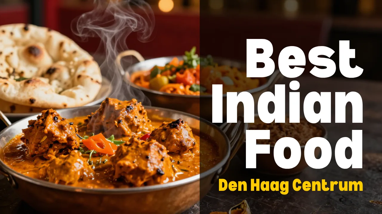 Discover the Best Den Haag Centrum Restaurant for Authentic Indian Dining