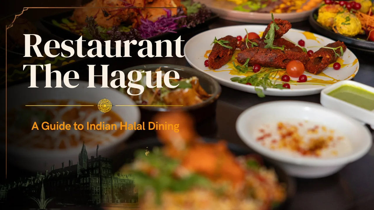 Restaurant The Hague: A Guide to Indian Halal Dining